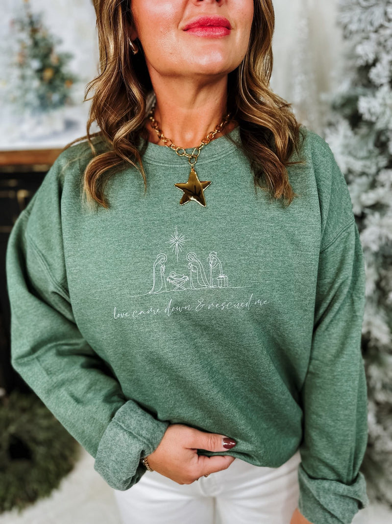 Love Came Down Sweatshirt