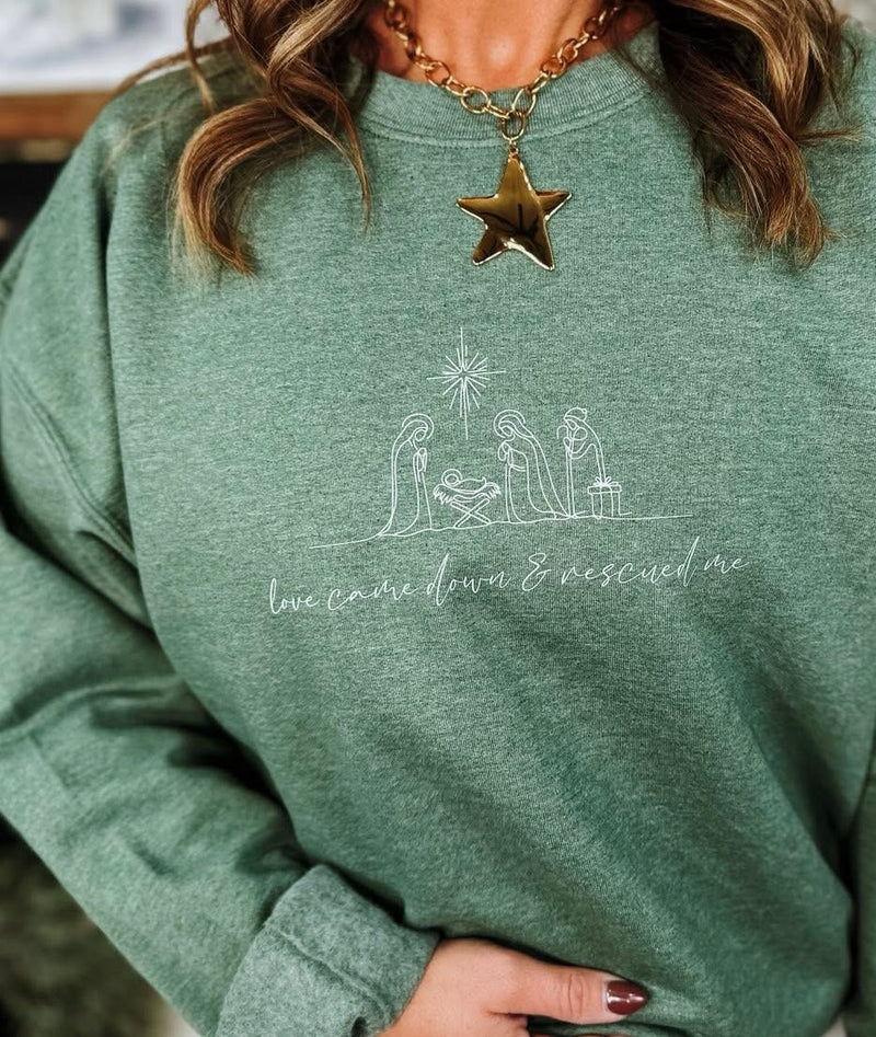 Love Came Down Sweatshirt